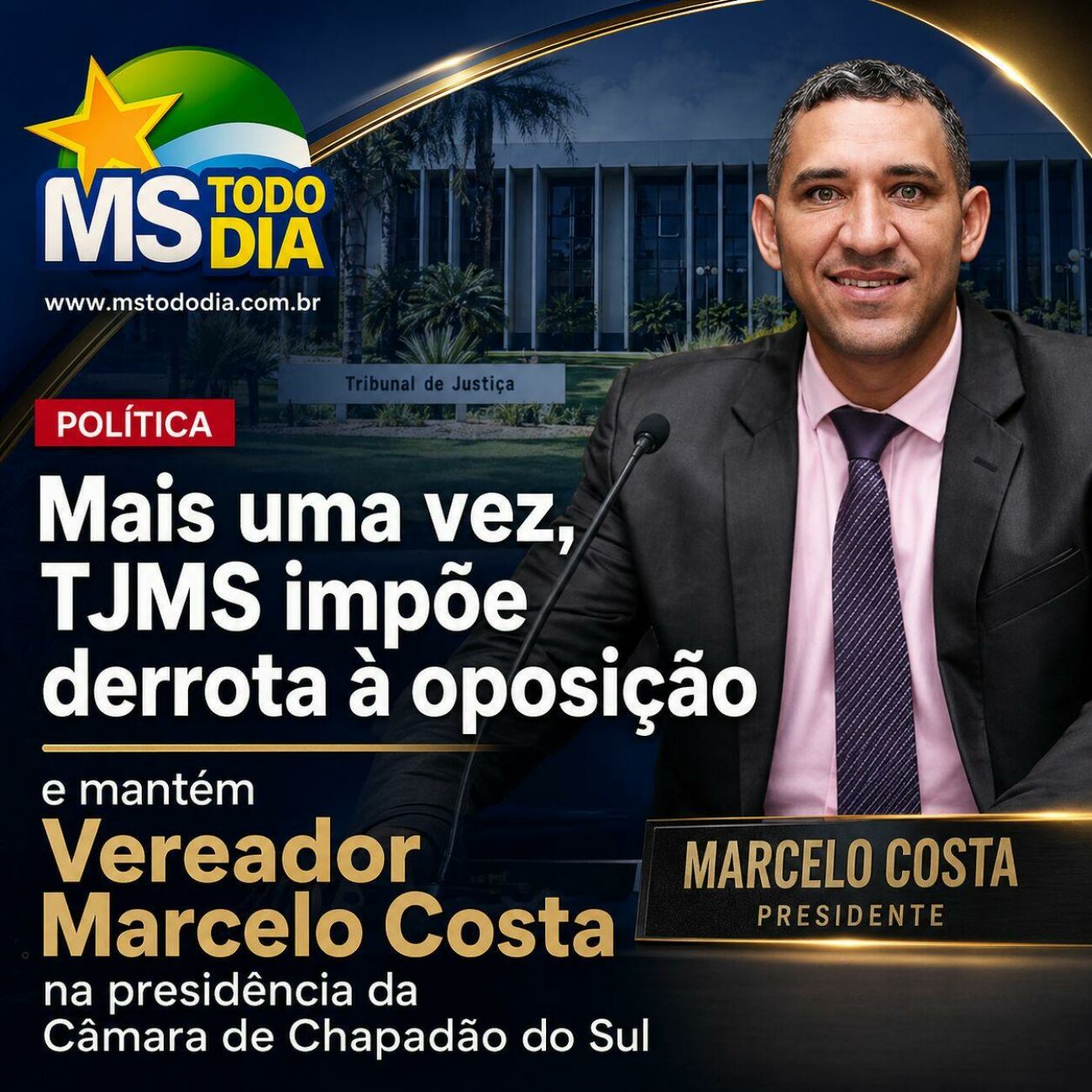 Ilustração da notícia Mais uma vez, TJMS impõe derrota à oposição e mantém Marcelo Costa na presidência da Câmara de Chapadão do Sul da MS Todo dia